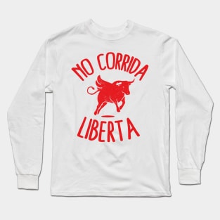 No corrida liberta for Bull Long Sleeve T-Shirt